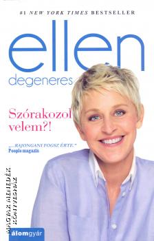 Ellen Degeneres - Szrakozol velem?!