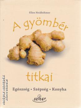 Ellen Heidböhmer - A gyömbér titkai