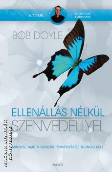 Bob Doyle - Ellenálás nélkül szenvedéllyel