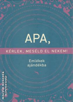 Elma van Vliet - Apa, kérlek, meséld el nekem!