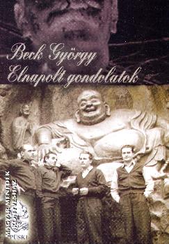 Beck Gyrgy - Elnapolt gondolatok