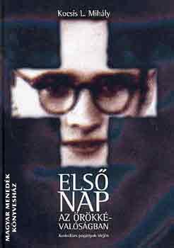 Kocsis L. Mihály - Első nap az örökkévalóságban