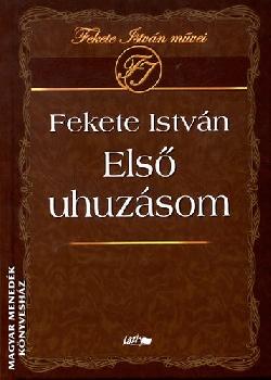 Fekete Istvn - Els uhuzsom