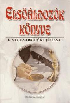R�dly Elem�r - Els��ldoz�k k�nyve - I. megismerked�nk J�zussal