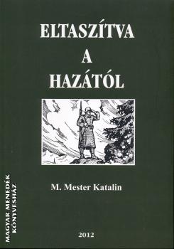 M. Mester Katalin - Eltasztva a haztl