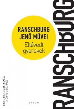 Ranschburg Jen - Eltvedt gyerekek