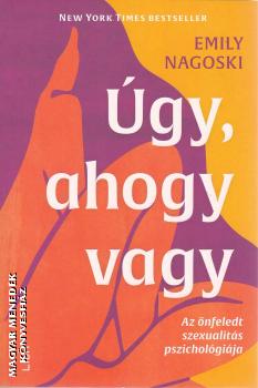 Emily Nagoski - �gy, ahogy vagy
