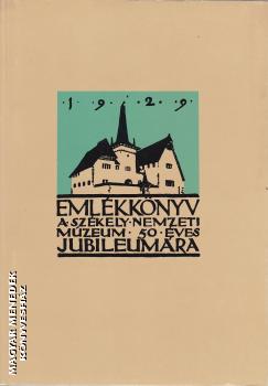 Kod�ly Zolt�n - Domokos P�l P�ter - K�s K�roly - Dr. Sebesty�n Gyula - Lyka K�roly - Hoffmann Edit - Viski K�roly - Eml�kk�nyv a Sz�kely Nemzeti M�zeum �tven�ves jubileum�ra 1929 I-II. ANTIKV�R