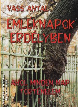 Vass Antal - Emlknapok Erdlyben I-IV. ANTIKVR