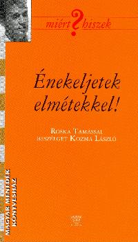 Roska Tamás - Énekeljetek elmétekkel