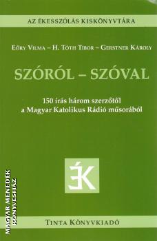 E�ry Vilma - H. T�th Tibor - Gerstner K�roly - Sz�r�l - sz�val