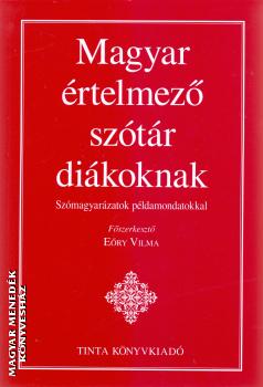 Eőry Vilma - Magyar értelmező szótár diákoknak