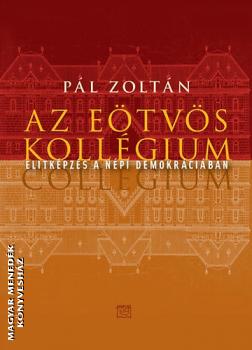 Pál Zoltán - Az Eötvös kollégium
