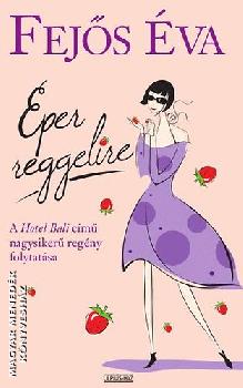 Fej�s �va - Eper reggelire