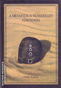 Erdei Zoltán - A metafizikai egyedüllét fokozatai