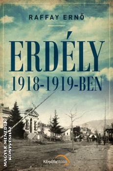 Raffay Ern - Erdly 1918-1919-ben