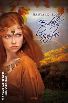 Bányai D. Ilona - Erdély lángjai