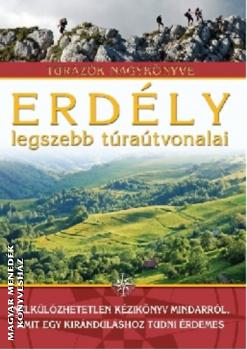 Szilágyi Palkó Pál - Erdély legszebb túraútvonalai