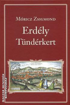 Móricz Zsigmond - Erdély - Tündérkert