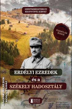 Szentkereszthegyi Kratochvil Károly - Erdélyi ezredek és a Székely Hadosztály