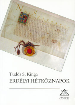 Tds S. Kinga - Erdlyi htkznapok