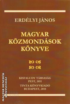 Erdlyi Jnos - Magyar kzmondsok knyve