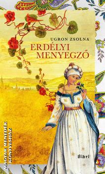 Ugron Zsolna - Erdlyi menyegz