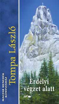Tompa László - Erdélyi végzet alatt