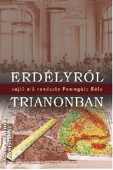 Pomogáts Béla - Erdélyről Trianonban