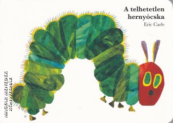 Eric Carle - A telhetetlen hernyócska - LEPORELLO