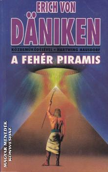 Erich von Daniken - A fehér piramis ANTIKVÁR