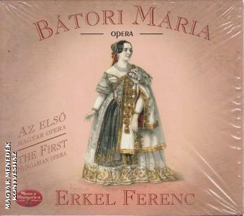 Erkel Ferenc - Bátori Mária opera CD