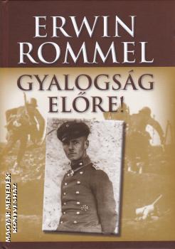 Erwin Rommel - Gyalogsg elre!