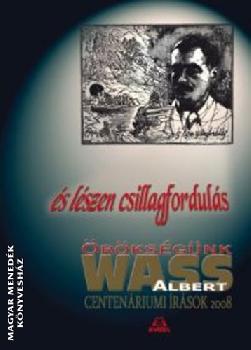  - �s l�szen csillagfordul�s - �r�ks�g�nk Wass Albert