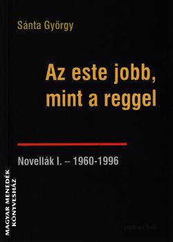 Sánta György - Az este jobb, mint a reggel