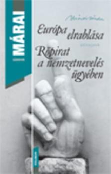 Márai Sándor - Európa elrablása - Röpirat a nemzetnevelés ügyében