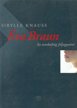Sibylle Knauss - �va Braun