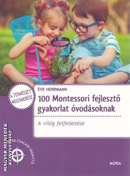 ve Herrmann - 100 Montessori fejleszt gyakorlat vodsoknak