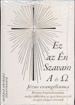  - J�zus evang�liuma - Ez az �n szavam