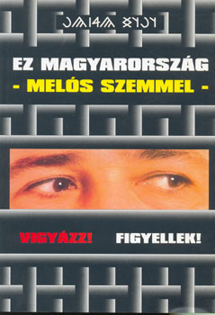 T�th L�szl� - Ez Magyarorsz�g - mel�s szemmel -