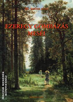 Dr. Mester Jlia - Ezeregy gombzs mesi
