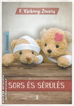 F. Várkonyi Zsuzsa - Sors és sérülés (2022-es kiadás)