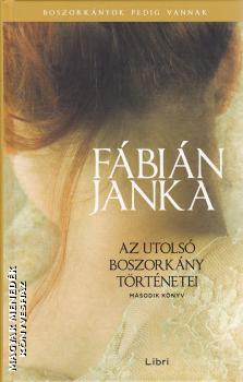 Fábián Janka - Az utolsó boszorkány történetei - második könyv
