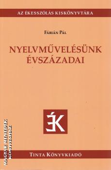 Fbin Pl - Nyelvmvelsnk vszzadai