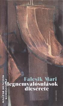 Falcsik Mari - Megnemval�sul�sok dics�rete