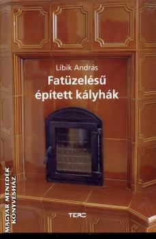 Libik András - Fatüzelésű épített kályhák