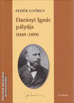 Fehér György - Darányi Ignác pályája (1849-1899)