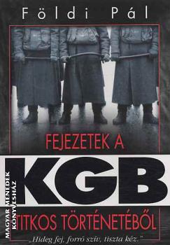 Fldi Pl - Fejezetek a KGB titkos trtnetbl