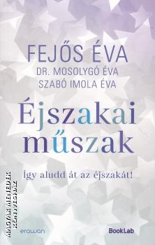 Fej�s �va - Dr. Mosolyg� �va - Szab� Imola �va - �jszakai m�szak