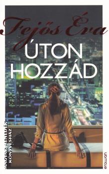 Fejős Éva - Úton hozzád